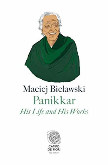 Panikkar: His Life and His Works